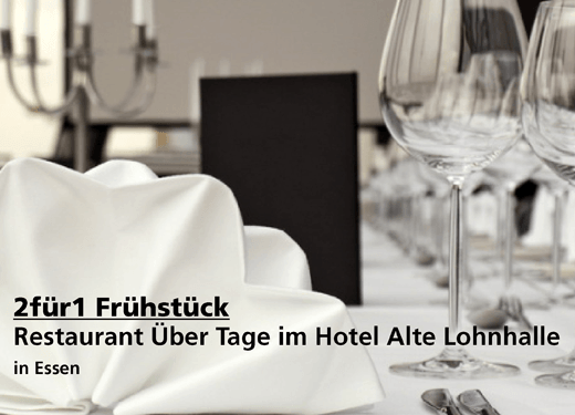 2für1 Frühstück -  Restaurant Über Tage im Hotel Alte Lohnhalle in Essen