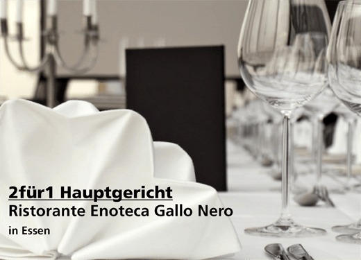2für1 Hauptgericht - Ristorante Enoteca Gallo Nero  - Nach Ausdruck maximal 30 Tage gültig!!!
