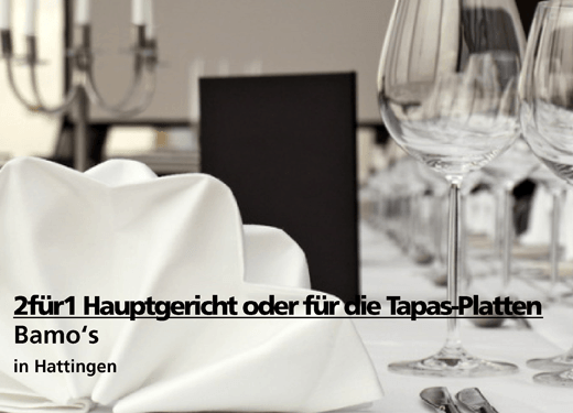 2 für 1 Gutschein Hauptgericht oder Tappas-Platte - Bamo‘s in Hattingen
