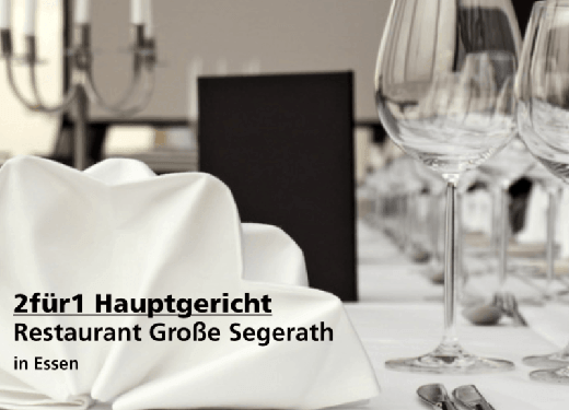 2für1 Hauptgericht - Restaurant Große Segerath - Nach Ausdruck maximal 30 Tage gültig!!!