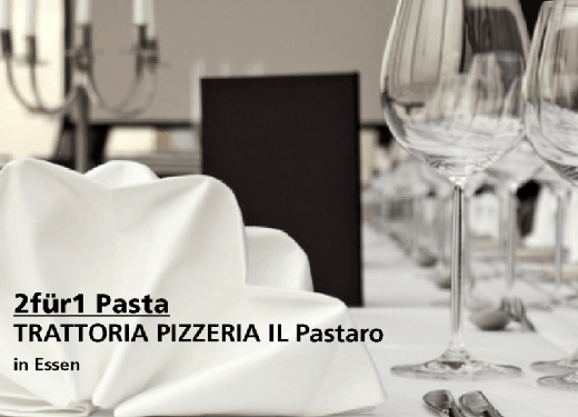 2für1 Pasta - TRATTORIA PIZZERIA IL Pastaro - Nach Ausdruck maximal 30 Tage gültig!!!