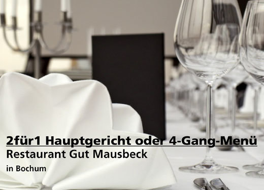 2für1 Hauptgericht -  Restaurant Gut Mausbeck - in Bochum