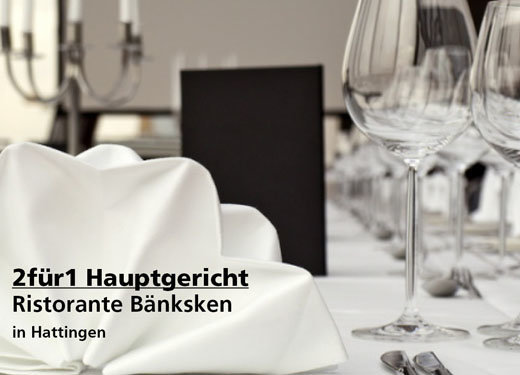 2für1 Hauptgericht - Ristorante Bänksken in Hattingen