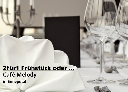 2für1 Gutschein Frühstück oder ... - Café Melody Ennepetal